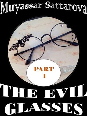 cover image of The Evil Glasses Part 1